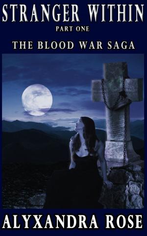 Book cover of Stranger Within - Part 1 (The Blood War Saga)