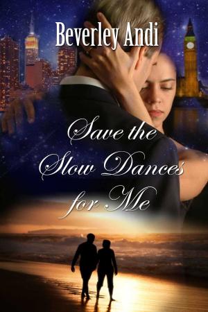 Cover of the book Save the Slow Dances for Me by Alexa Rowan