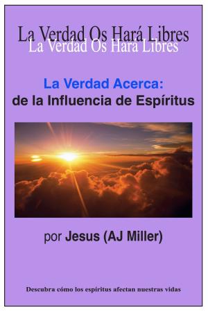 Cover of La Verdad Acerca: de la Influencia de Espíritus