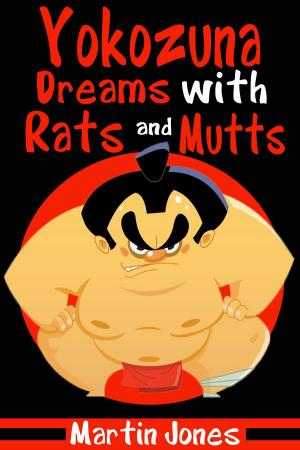 Cover of the book Yokozuna Dreams with Rats and Mutts by Nick Davis