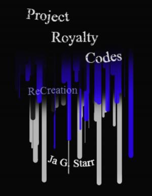 Cover of the book Project Royalty Codes ReCreation by Marissa Marchan