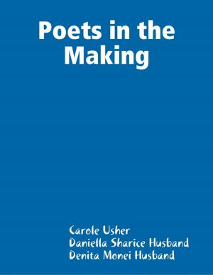 Cover of the book Poets in the Making by Derek Des Anges