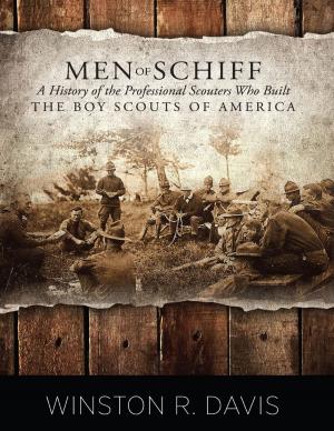 Cover of the book Men of Schiff: A History of the Professional Scouters Who Built the Boy Scouts of America by Warren Brown