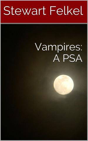 Cover of the book Vampires: A PSA by DeAnna C. Zankich