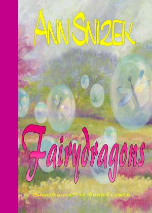 Cover of the book Fairydragons: A ShortBook by Snow Flower by Billie Kowalewski