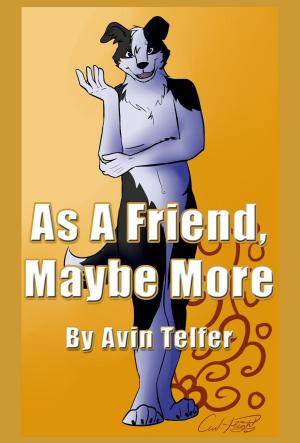 Cover of the book As a Friend, Maybe More by S J Campbell
