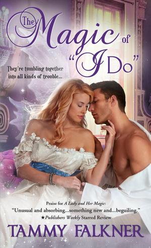 Book cover of The Magic of "I Do"