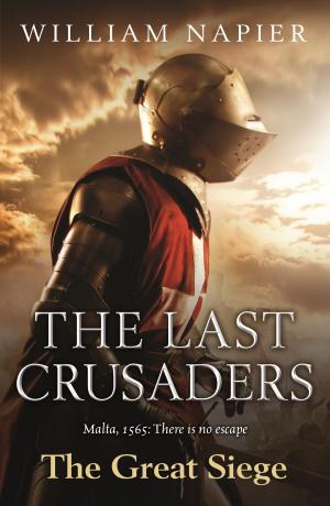 Cover of the book The Last Crusaders: The Great Siege by David Whitehouse
