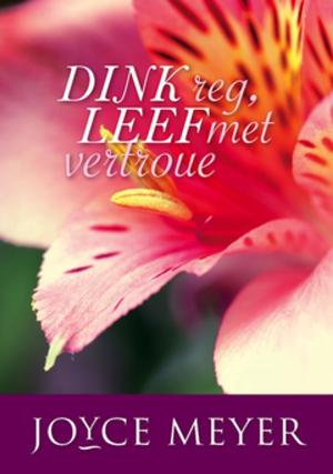 Cover of the book Dink Reg, leef met vertroue by Christian Art Gifts Christian Art Gifts