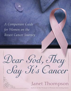 Cover of the book Dear God, They Say It's Cancer by Linda P. Kozar, Dannelle Woody