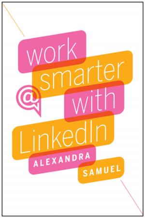 Cover of the book Work Smarter with LinkedIn by Harvard Business Review, Daniel Kahneman, Ram Charan