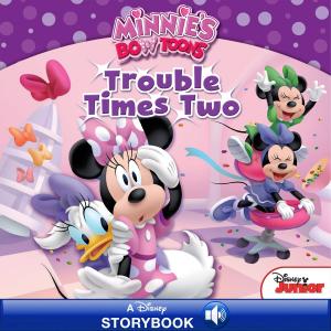 Book cover of Minnie's Bow-Toons: Trouble Times Two
