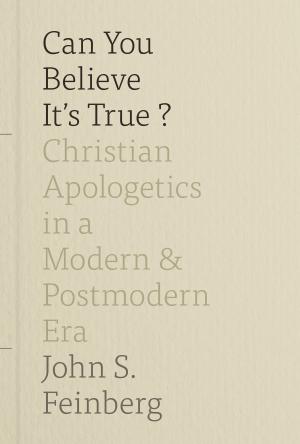 Cover of the book Can You Believe It's True? by John Piper