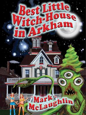 Cover of the book Best Little Witch-House in Arkham by Johnston McCulley, Arthur C. Clarke, Nancy Kress, Philip K. Dick, Pamela Sargent