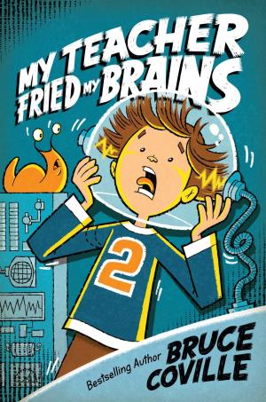 Cover of the book My Teacher Fried My Brains by Carolyn Keene