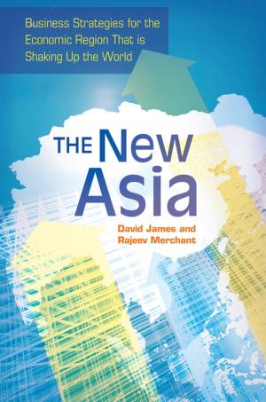 Book cover of The New Asia: Business Strategies for the Economic Region That is Shaking Up the World