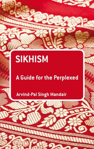 Cover of the book Sikhism: A Guide for the Perplexed by Professor Steve Reece