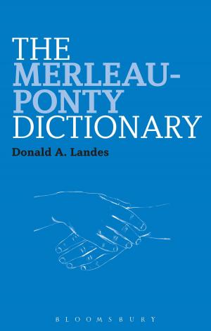 Cover of the book The Merleau-Ponty Dictionary by Caradoc Evans, Steffan Donnelly