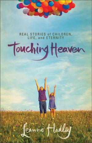 Cover of the book Touching Heaven by Linda Evans Shepherd