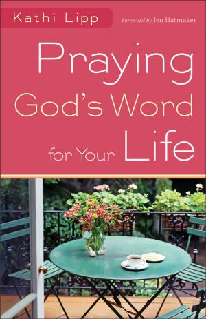 Book cover of Praying God's Word for Your Life