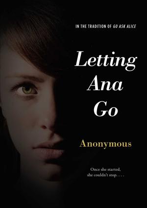 Cover of the book Letting Ana Go by Carolyn Keene