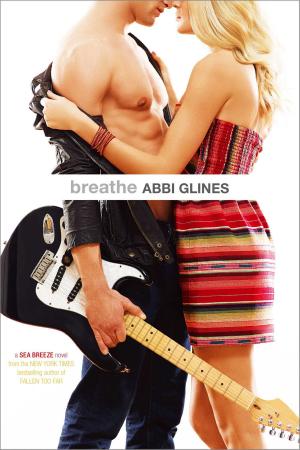 Cover of the book Breathe by Abbi Glines