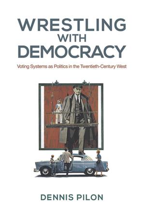 Cover of the book Wrestling with Democracy by Ted Allan