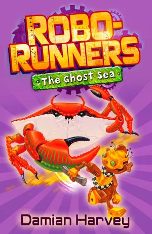 Cover of the book Robo-Runners: 05 The Ghost Sea by Caroline Lawrence