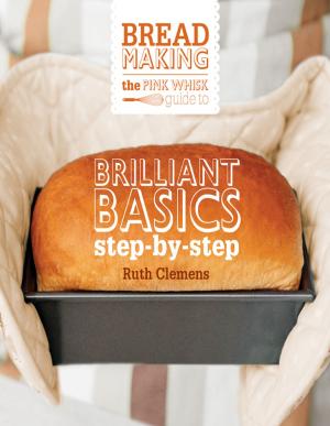 Cover of the book The Pink Whisk Guide to Bread Making by 郭錦珊