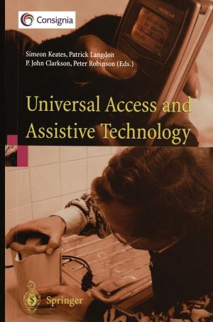 Cover of the book Universal Access and Assistive Technology by Silvio Simani, Cesare Fantuzzi, Ron J. Patton