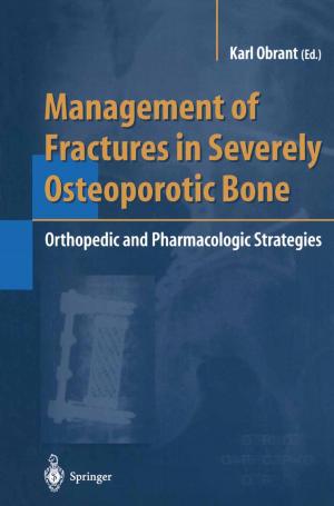Cover of the book Management of Fractures in Severely Osteoporotic Bone by Ravindra B. Bapat