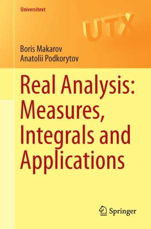 Cover of the book Real Analysis: Measures, Integrals and Applications by Michael Oberguggenberger, Alexander Ostermann