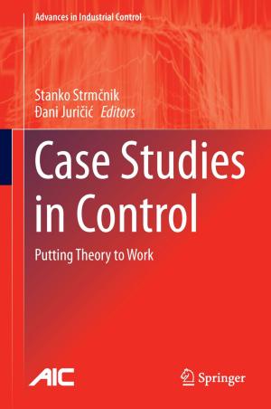 Cover of the book Case Studies in Control by Aravind Dasari, Zhong-Zhen Yu, Yiu-Wing Mai