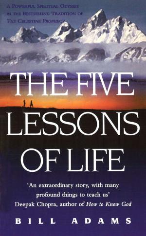 Cover of the book The Five Lessons Of Life by Daniel Raven, Julie Burchill
