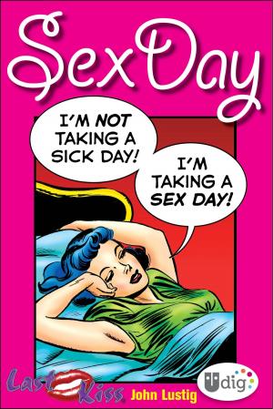 Cover of the book Last Kiss: Sex Day by Patrick Regan, Matt Besler