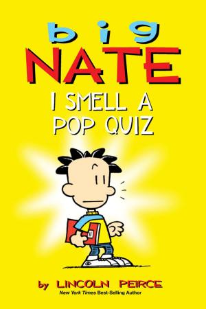 Cover of the book Big Nate: I Smell a Pop Quiz! by Spencer Smith, Mark Penta