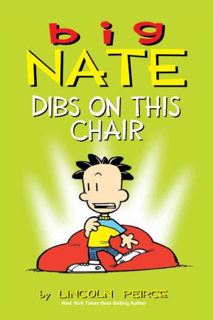 Cover of the book Big Nate: Dibs on This Chair by Boze Hadleigh