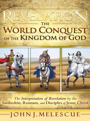 Cover of the book Revelation: the World Conquest of the Kingdom of God by Jason Sanders