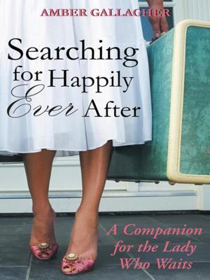 Cover of the book Searching for Happily Ever After by Rick Davis