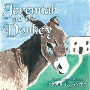 Cover of the book Jeremiah and His Donkey by Bob Arsenault