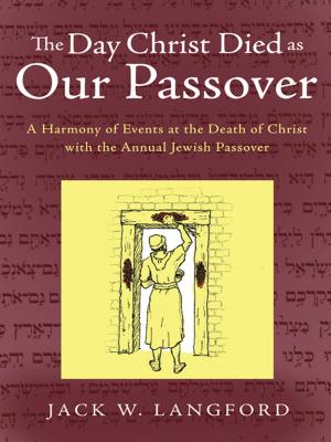 Cover of the book The Day Christ Died as Our Passover by Tim Keniston