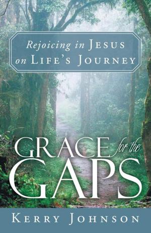 Cover of the book Grace for the Gaps by Olivia Kay Knowles