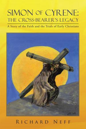 Cover of the book Simon of Cyrene: the Cross-Bearer’S Legacy by Chris Hazelip