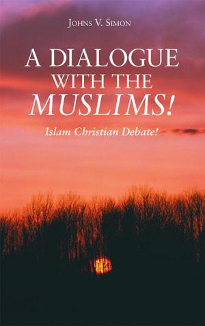bigCover of the book A Dialogue with the Muslims! by 