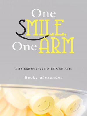 Cover of the book One Smile, One Arm by Lloyd J. Vogan