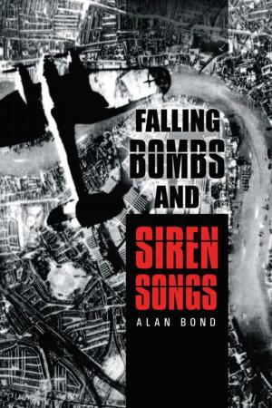 Cover of the book Falling Bombs and Siren Songs by Jacqui Tunbridge