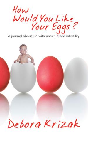 Cover of the book How Would You Like Your Eggs? by David Vert