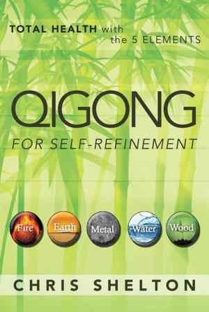 Cover of the book Qigong for Self-Refinement by Frank Scott, Nisa Montie