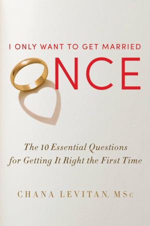 Cover of the book I Only Want to Get Married Once by Richard Gilliam, Edward E Kramer, Martin H. Greenberg