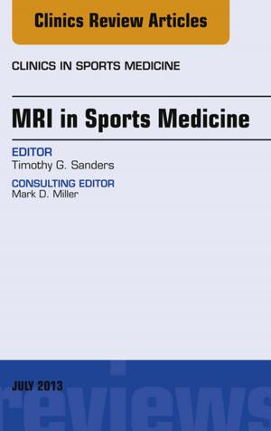 Cover of the book MRI in Sports Medicine, An Issue of Clinics in Sports Medicine, E-Book by Gayle L. Winters, MD